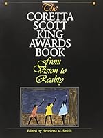 The Coretta Scott King Awards Book: From Vision to Reality 0838934412 Book Cover
