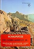 Schauplätze des Gebirgskrieges III a: Westliche Karnische Alpen - Von Sexten bis zum Plöckenpass