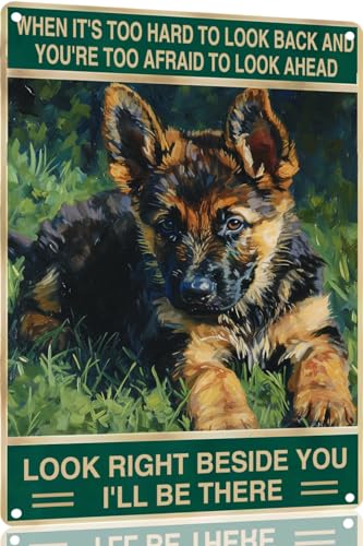 TopPacific German Shepherd Sign Retro Metal Tin Sign Look Right Beside You Dog Lover Sign for Outdoor & Indoor Wall Poster Home Bar Shop Decorations Coffee Vintage Sign Gift 12x16 inch(1658B)