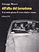 All'alba del terrorismo. Una storia pisana tra sesso, tritolo e curaro - Meucci, Giuseppe