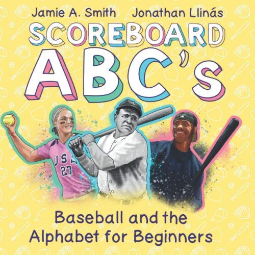 Scoreboard ABC's: Baseball and the Alphabet for Beginners
