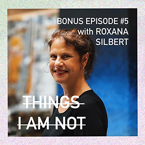 Bonus Episode 05: Theatre and migrations - A conversation with Roxana Silbert