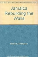Jamaica Rebuilding the Walls 9766104530 Book Cover