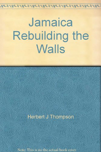 Jamaica Rebuilding the Walls 9766104530 Book Cover