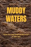 Muddy Waters: Faith, Family, and finding hope in the storm