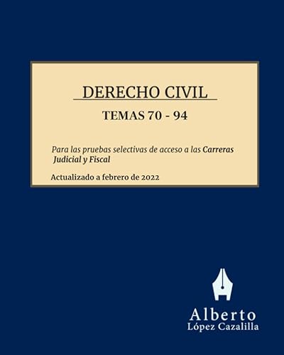 Derecho Civil - Temas 70 a 94: Para las pruebas selectivas de acceso a las Carreras Judicial y Fiscal