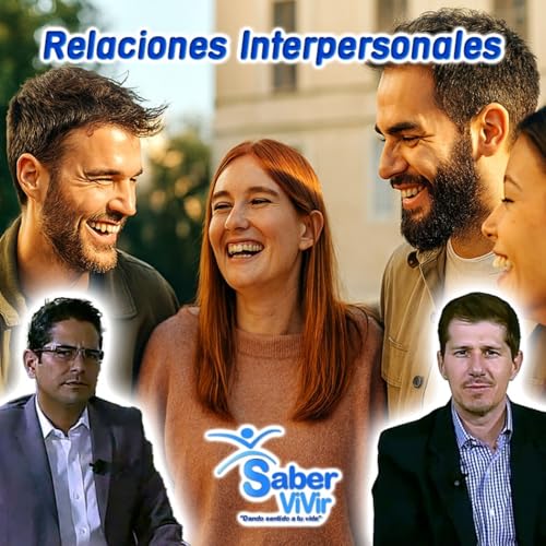 Relaciones interpersonales - Saber Vivir