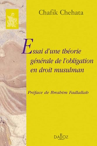 Essai d'une théorie générale de l'obligation en droit musulman - Réimpression de l'édition de 1969