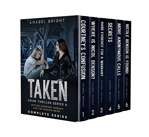 Boxset Series: Taken Crime Thriller Series 6- Officer Courtney Morgan And The Missing Bride: (Complete Series, 6 books)