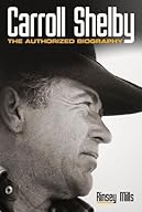 Carroll Shelby, the Authorized Biography cover