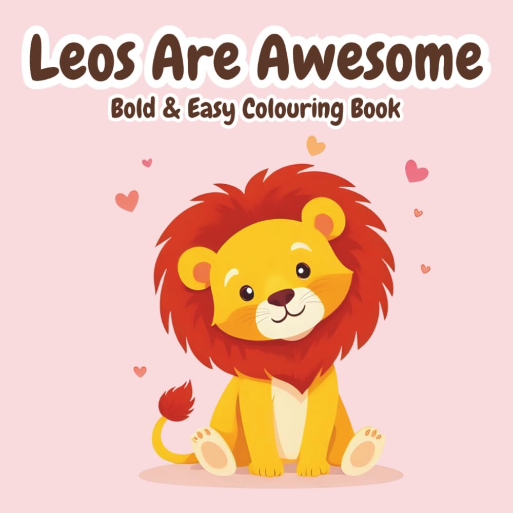 Leos Are Awesome: Bold & Easy Colouring Book (Share My Love Bold & Easy Colouring Books)