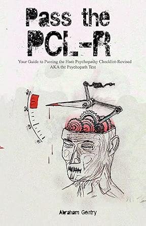 Amazon.com: Pass The PCL-R: Your guide to Passing the Hare Psychopathy ...