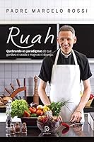 Ruah: Quebrando Os Paradigmas de Que Gordura eh Saude e Magreza eh Doenca 8525061808 Book Cover