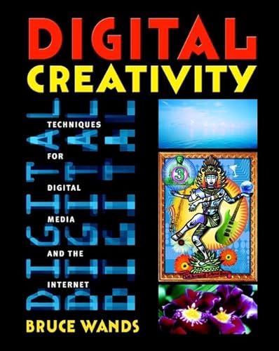 Digital Creativity: Techniques for Digital Media and the Internet