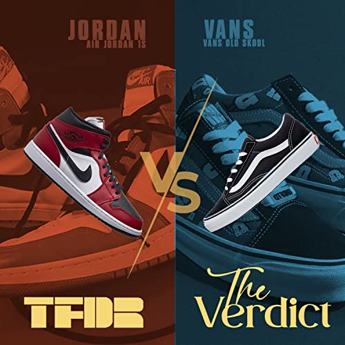 AIR JORDAN 1 vs VANS OLD SKOOL (CLASSIC SNEAKER SILHOUETTES) | "THE VERDICT" EPISODE 3