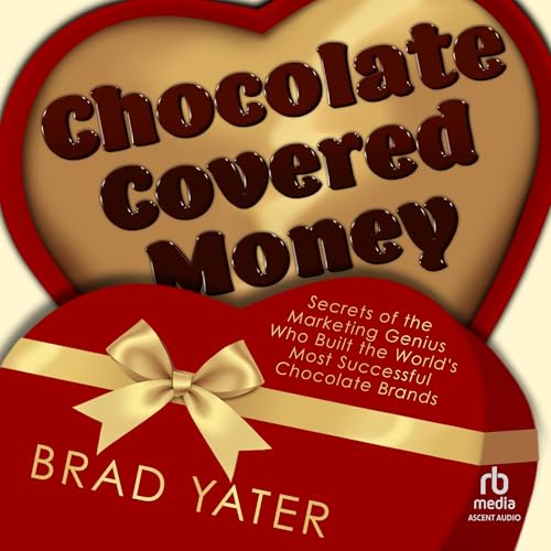 Chocolate Covered Money by Brad Yater episode artwork