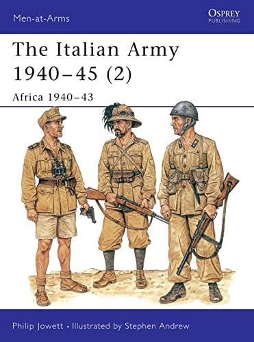 The Italian Army 1940–45 (2): Africa 1940–43 (Men-at-Arms, 349)