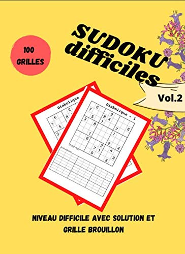 Preisvergleich Produktbild Sudoku difficiles 100grilles: niveau difficile avec solution et grille brouillon