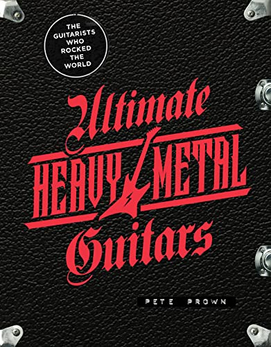 Photo de Ultimate Heavy Metal Guitars: The Guitarists Who Rocked the World