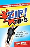 ZIP! Tips: The Fastest Way to Get More Done
