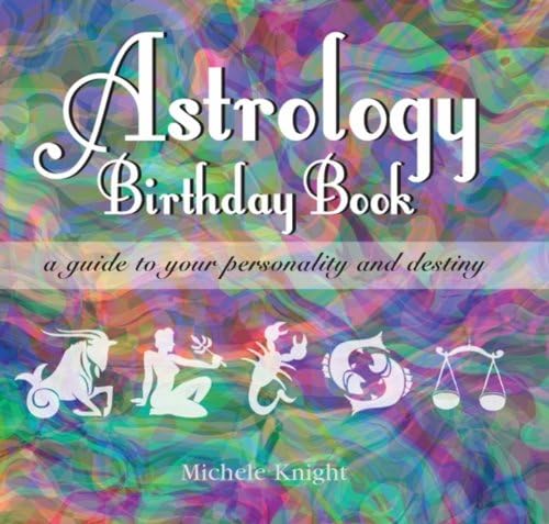 Astrology Birthday Book: A Guide to Your Personality and ...