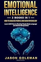 Emotional Intelligence: 2 Books in 1: How to Analyze People and Dark Psychology : Learn NOW How to Reading People Body Language and Mental Manipulation 1079979506 Book Cover