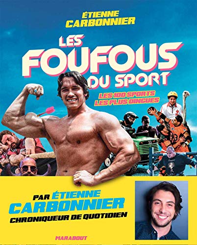 Télécharger Les foufous du sport: Les 100 sports les plus dingues PDF Ebook En Ligne
