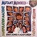 Mutant Monkees Meet the Masters of the Multi-Media Manipulation Machine!