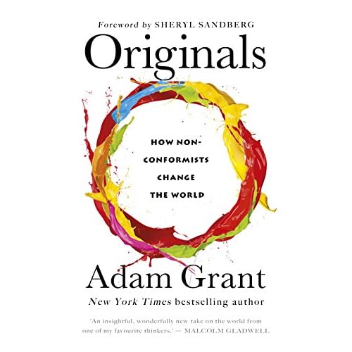 Originals: How Non-conformists Change the World