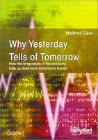 Why Yesterday Tells of Tomorrow 9044112058 Book Cover