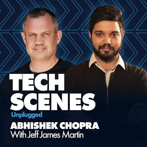 Page de couverture de Tech Scenes Unplugged with Abhishek Chopra CEO & Founder of BQP