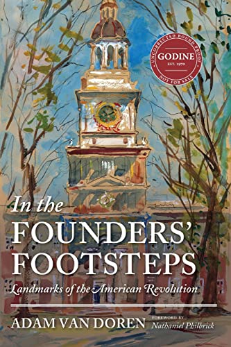 In the Founders' Footsteps: Landmarks of the American Revolution