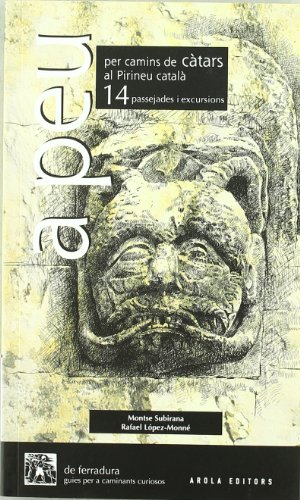 A Peu Per Camins De Catars Al Pirineu Catala (De Ferradura)
