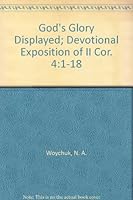 God's Glory Displayed; Devotional Exposition of II Cor. 4:1-18 B000R8338Q Book Cover