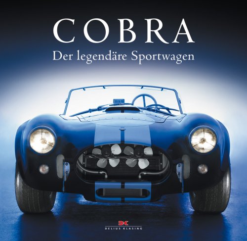 Cobra: Der legendäre Sportwagen