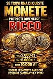  Se trovi una di queste monete potresti diventare ricco: La guida pratica alle monete rare che possono valere migliaia di euro (Italian Edition)