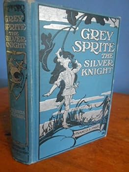 Hardcover Grey Sprite the Silver Knight Book