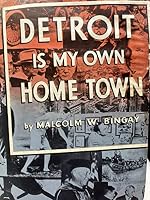 Detroit is my own Home Town Limited and Signed Edition B0024NNR74 Book Cover