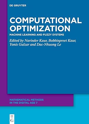 Computational Optimization: Machine Learning and Fuzzy Systems (Mathematical Methods in the Digital Age) book cover