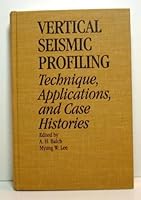 Vertical Seismic Profiling: Technique Applications and Case Histories 0934634475 Book Cover