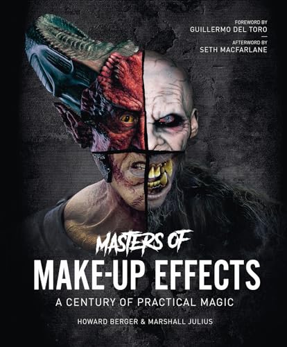Masters of Make-Up Effects: A Century of Practical Magic (Hollywood Monsters)