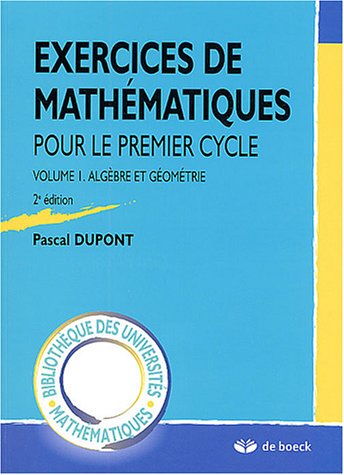 voir fiche du jeu Exercices de mathématiques pour le premier cycle : Volume 1, Algèbre et géométrie