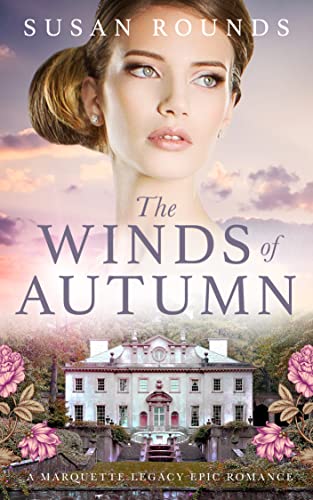 The Winds of Autumn: A Marquette Legacy Epic Romance (English Edition) - Rounds, Susan