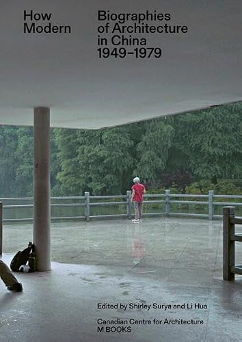 How Modern - Biographies of Architecture in China 1949-1979