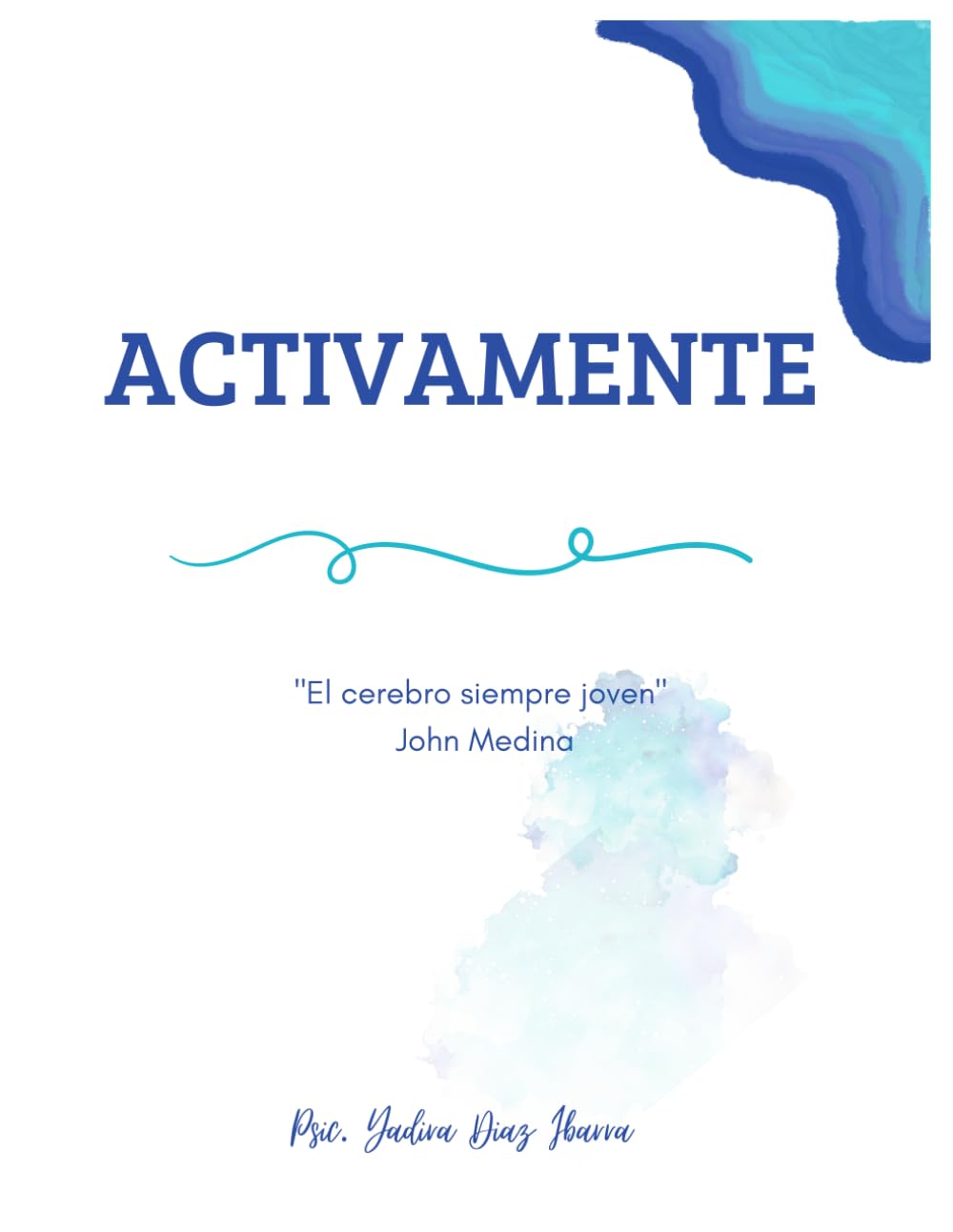 Activamente: Ejercicios de Estimulación Cognitiva y Motricidad Fina para Adultos Mayores: Ejercicios prácticos para estimular la memoria, la atención y la motricidad fina en adultos mayores