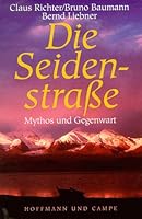 Die Seidenstraße: Mythos und Gegenwart 3455112838 Book Cover