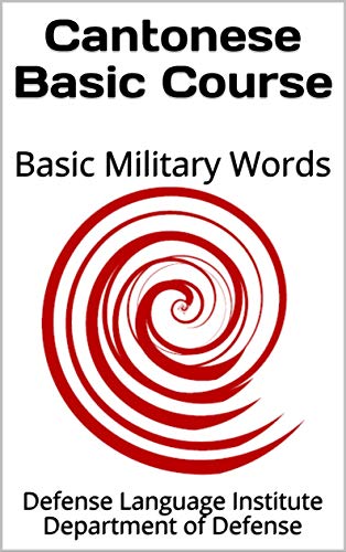 Cantonese Basic Course: Basic Military Words (Language Book 0) (English Edition)