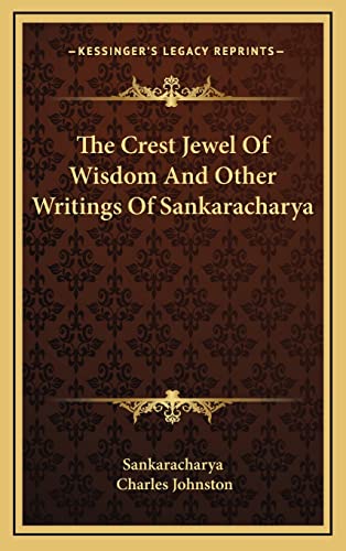 The Crest Jewel Of Wisdom And Other Writings Of Sankaracharya