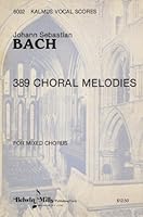 Bach: 389 CHORAL MELODIES KALMUS VOCAL SCORES B000QUZC2K Book Cover