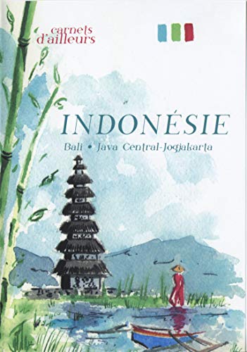 Carnets D'Ailleurs : Indonésie (Bali - Java Central - Jogjakarta)